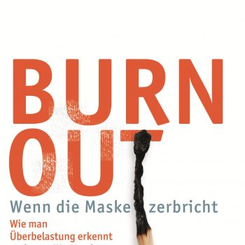 Burn-out - Wenn die Maske zerbricht von Manfred Nelting