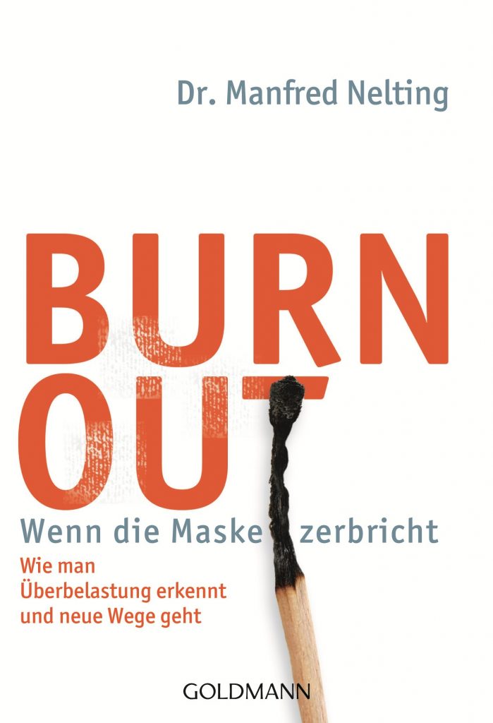 Burn-out - Wenn die Maske zerbricht von Manfred Nelting